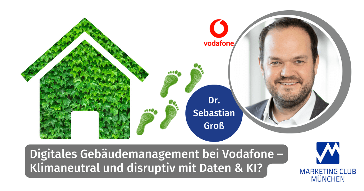 Digitales Gebäudemanagement bei Vodafone – Klimaneutral und disruptiv mit Daten & KI?