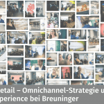 Rethinking Retail – Omnichannel-Strategie und Customer Experience bei Breuninger