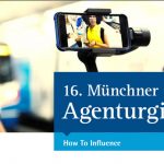 16. Münchner Agenturgipfel: How To Influence