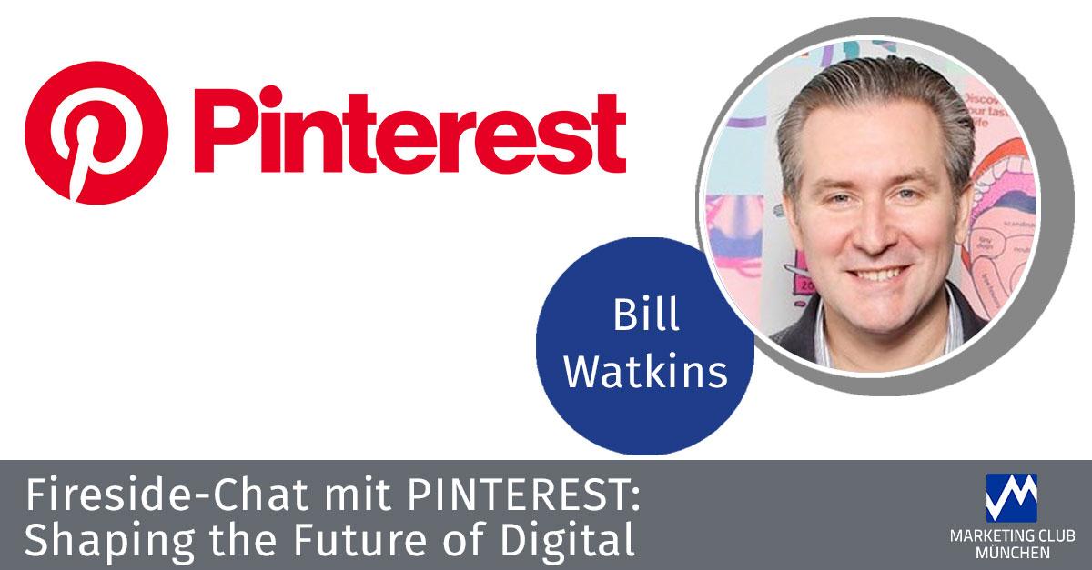 Fireside Chat with Bill Watkins, Chief Revenue Officer Pinterest