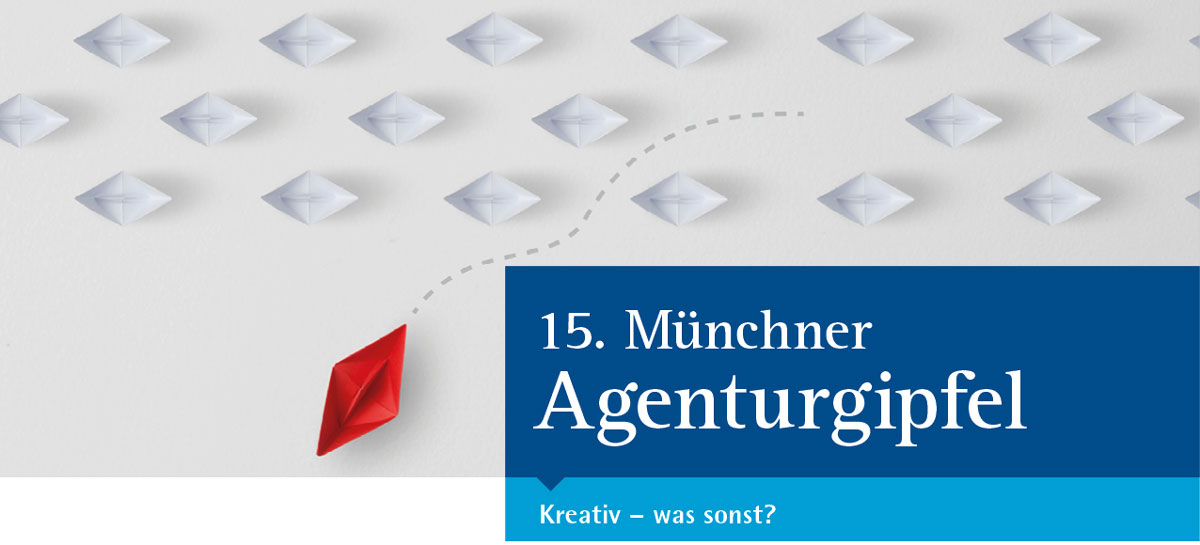15. Münchner Agenturgipfel: Kreativ - was sonst?