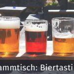 April-Stammtisch: Biertasting