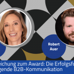 Von der Einreichung zum Award: Die Erfolgsformel für herausragende B2B-Kommunikation