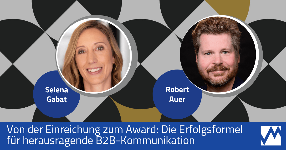 Von der Einreichung zum Award: Die Erfolgsformel für herausragende B2B-Kommunikation
