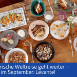Stammtisch im September: Unsere kulinarische Weltreise geht weiter – nächster Halt: Levante!
