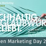 W&V GREEN MARKETING DAY 2019 - Nachhaltig. Glaubwürdig. Geliebt.