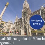 „Sagen & Legenden“ – Virtuelle Stadtführung durch München