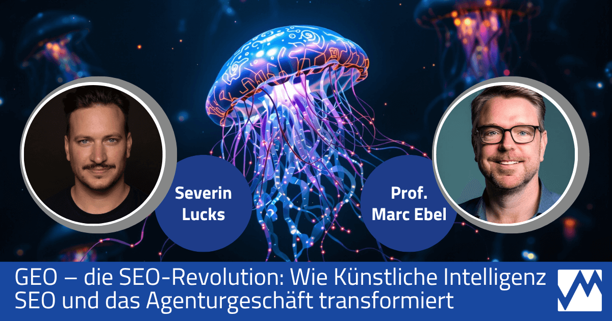 GEO – die SEO-Revolution: Wie Künstliche Intelligenz SEO und das Agenturgeschäft transformiert