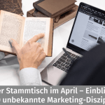 Historischer Stammtisch im April – Einblick in eine (noch) unbekannte Marketing-Disziplin!